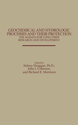 Geochemical and Hydrologic Processes and Their Protection