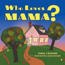 Who Loves Mama?