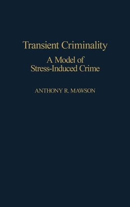 Transient Criminality