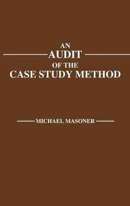 An Audit of the Case Study Method