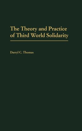 The Theory and Practice of Third World Solidarity