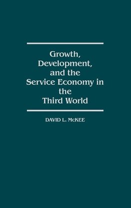 Growth, Development, and the Service Economy in the Third World