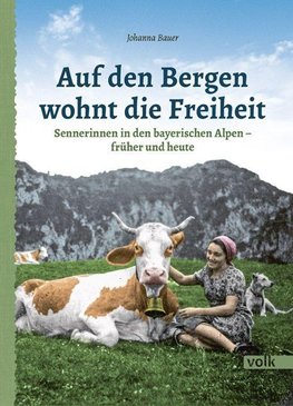 Auf den Bergen wohnt die Freiheit