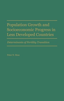 Population Growth and Socioeconomic Progress in Less Developed Countries