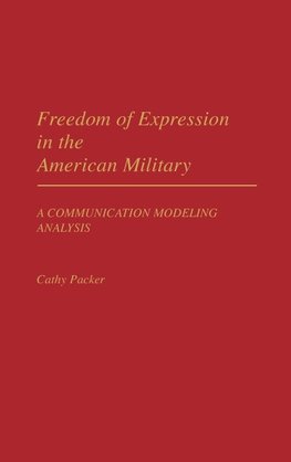 Freedom of Expression in the American Military