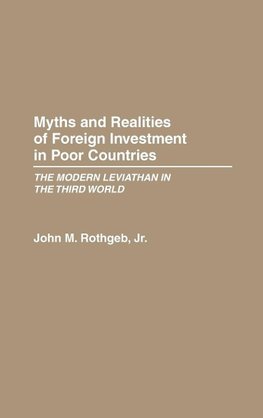 Myths and Realities of Foreign Investment in Poor Countries