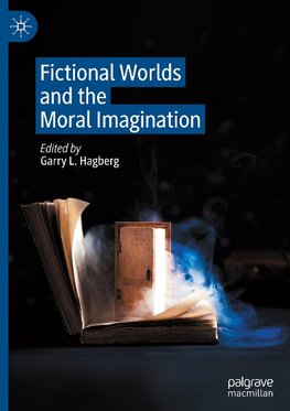 Fictional Worlds and the Moral Imagination