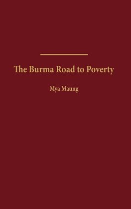 The Burma Road to Poverty