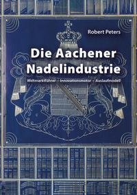 Die Aachener Nadelindustrie