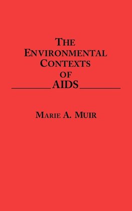 The Environmental Contexts of AIDS