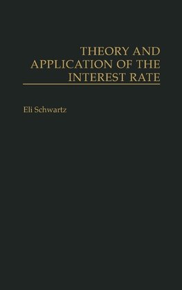 Theory and Application of the Interest Rate