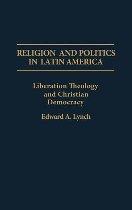 Religion and Politics in Latin America