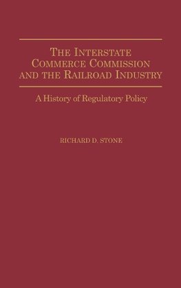 The Interstate Commerce Commission and the Railroad Industry