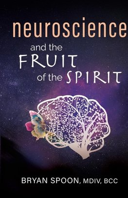 Neuroscience and the Fruit of the Spirit