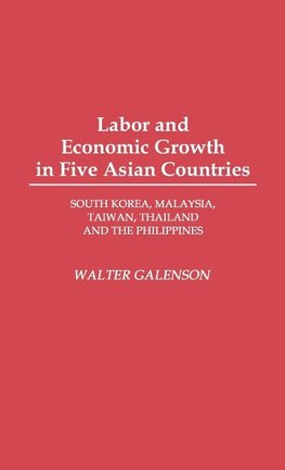 Labor and Economic Growth in Five Asian Countries