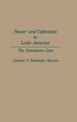 Power and Television in Latin America