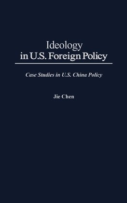 Ideology in U.S. Foreign Policy