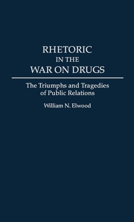 Rhetoric in the War on Drugs