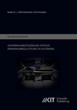 Aufmerksamkeitslenkung mithilfe Innenraumbeleuchtung im Automobil