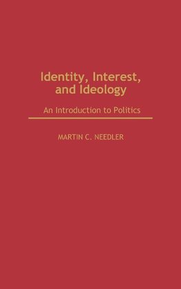 Identity, Interest, and Ideology