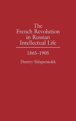 The French Revolution in Russian Intellectual Life