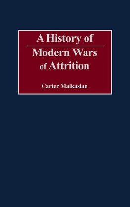 A History of Modern Wars of Attrition