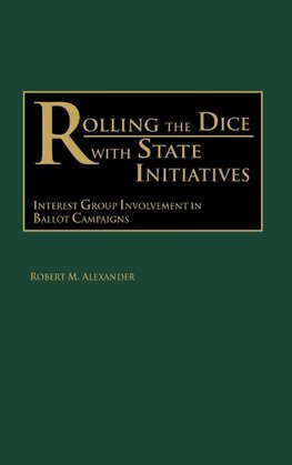 Rolling the Dice with State Initiatives