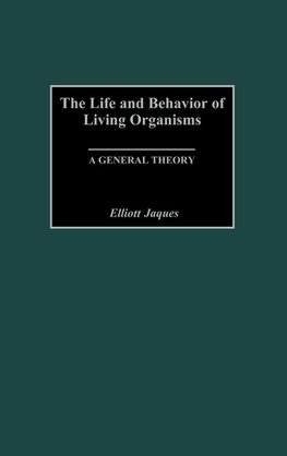 The Life and Behavior of Living Organisms