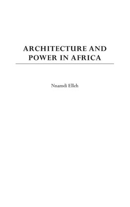 Architecture and Power in Africa