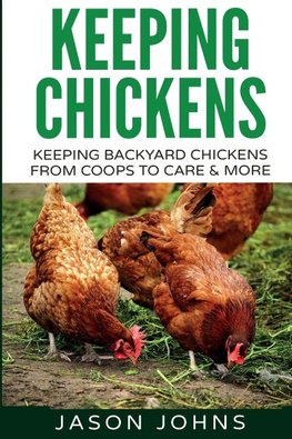 Keeping Chickens For Beginners