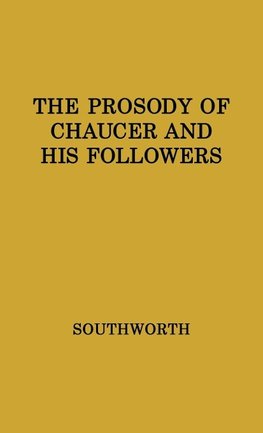 The Prosody of Chaucer and His Followers