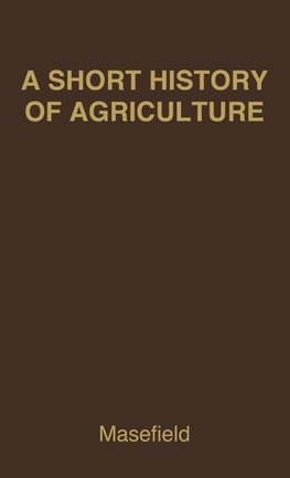 A Short History of Agriculture in the British Colonies