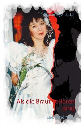 Als die Braut verloren ging