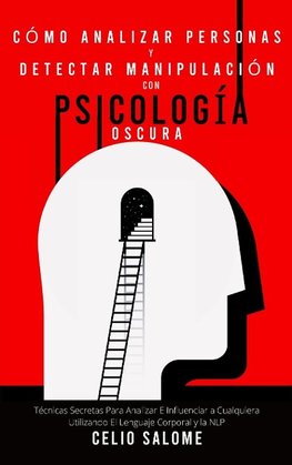 Cómo analizar personas y detectar manipulación con psicología oscura