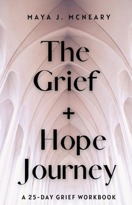 The Grief + Hope Journey