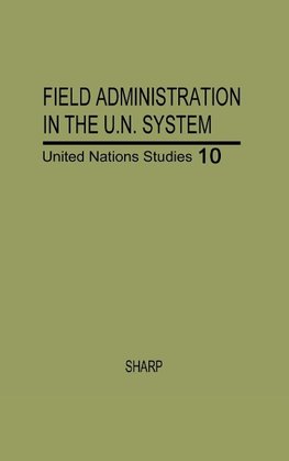 Field Administration in the United Nations System