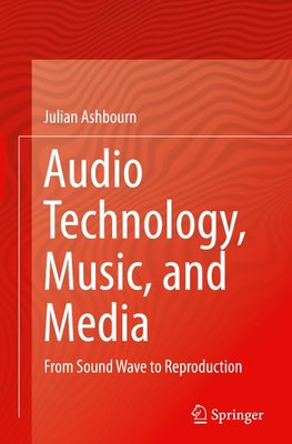 Audio Technology, Music, and Media