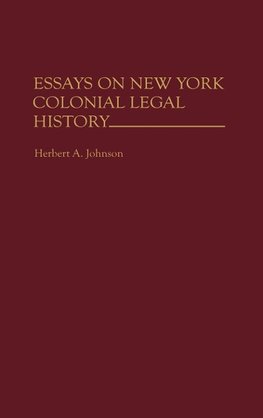 Essays on New York Colonial Legal History