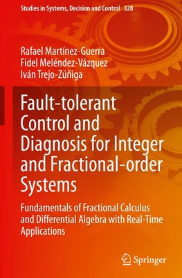 Fault-tolerant Control and Diagnosis for Integer and  Fractional-order Systems