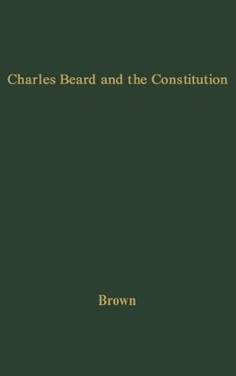 Charles Beard and the Constitution