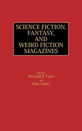 Science Fiction, Fantasy, and Weird Fiction Magazines