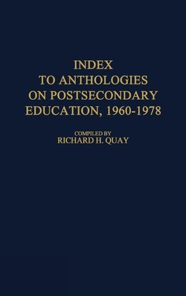 Index to Anthologies on Postsecondary Education, 1960$1978.