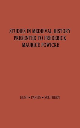 Studies in Medieval History Presented to Frederick Maurice Powicke