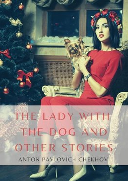 The Lady with the Dog and Other Stories