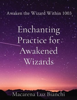 Enchanting Practice for Awakened Wizards