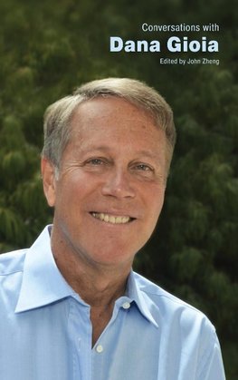 Conversations with Dana Gioia