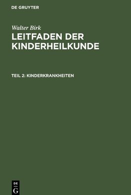 Leitfaden der Kinderheilkunde, Teil 2, Kinderkrankheiten