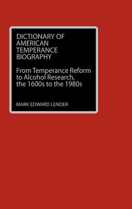 Dictionary of American Temperance Biography