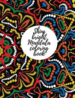 Shine bright mandala coloring book for adults