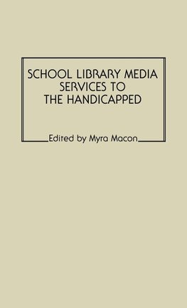 School Library Media Services to the Handicapped